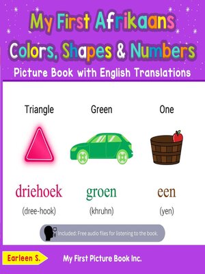 cover image of My First Afrikaans Colors, Shapes & Numbers Picture Book with English Translations
